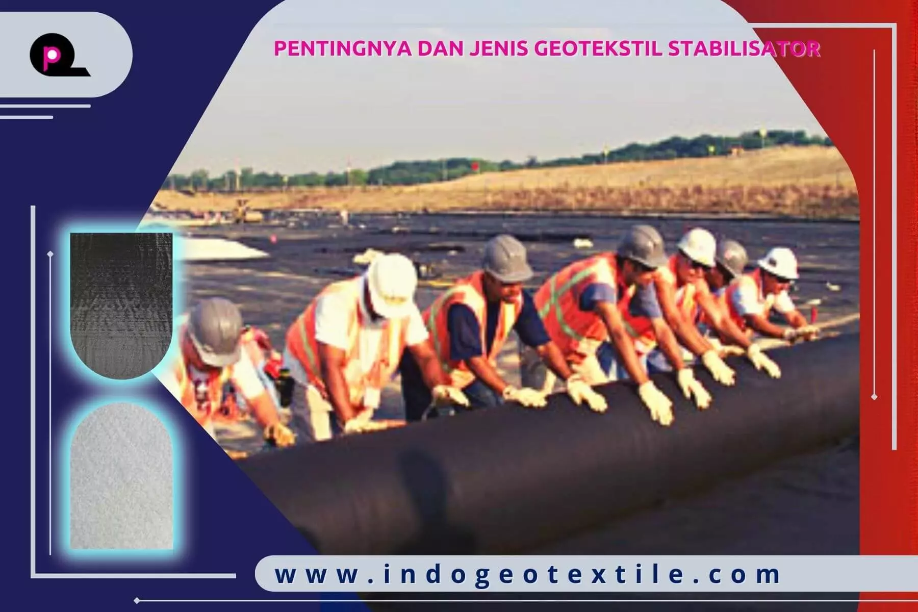 Pentingnya dan Jenis Geotekstil Stabilisator