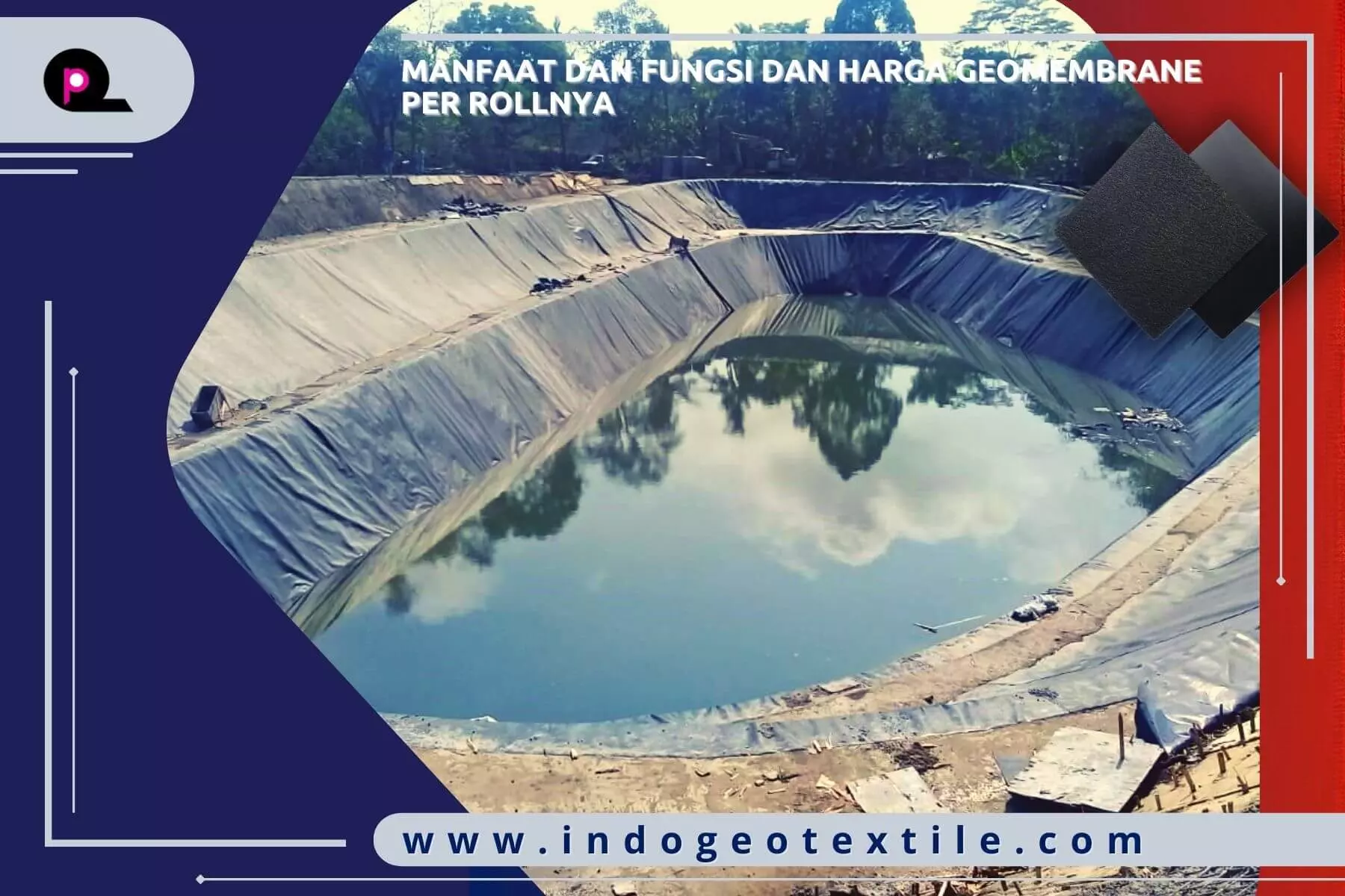 Manfaat dan Fungsi dan Harga Geomembrane Per Rollnya