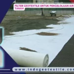 Filter Geotextile untuk Pengelolaan Air dan Tanah