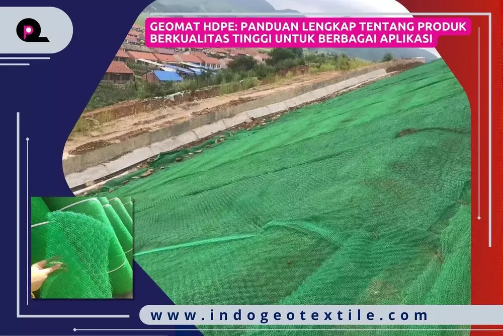 Geomat HDPE_ Panduan Lengkap Tentang Produk Berkualitas Tinggi untuk Berbagai Aplikasi