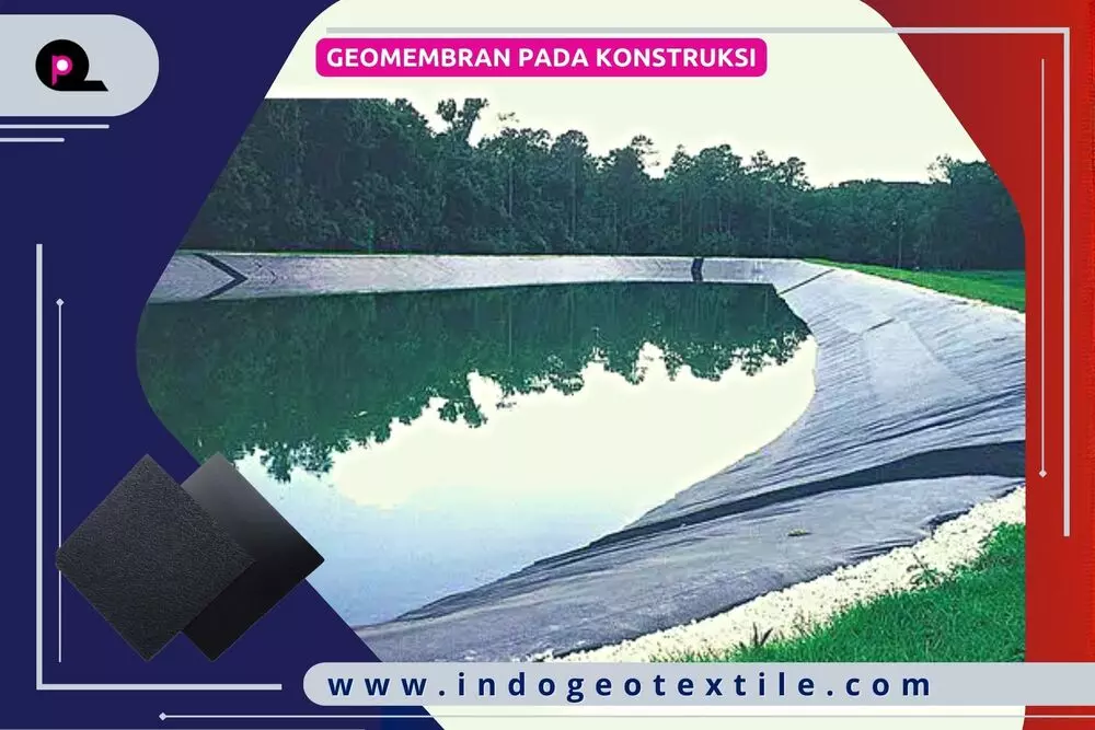 Geomembran Pada Konstruksi