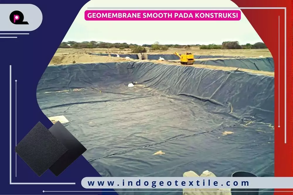 Geomembrane Smooth Pada Konstruksi