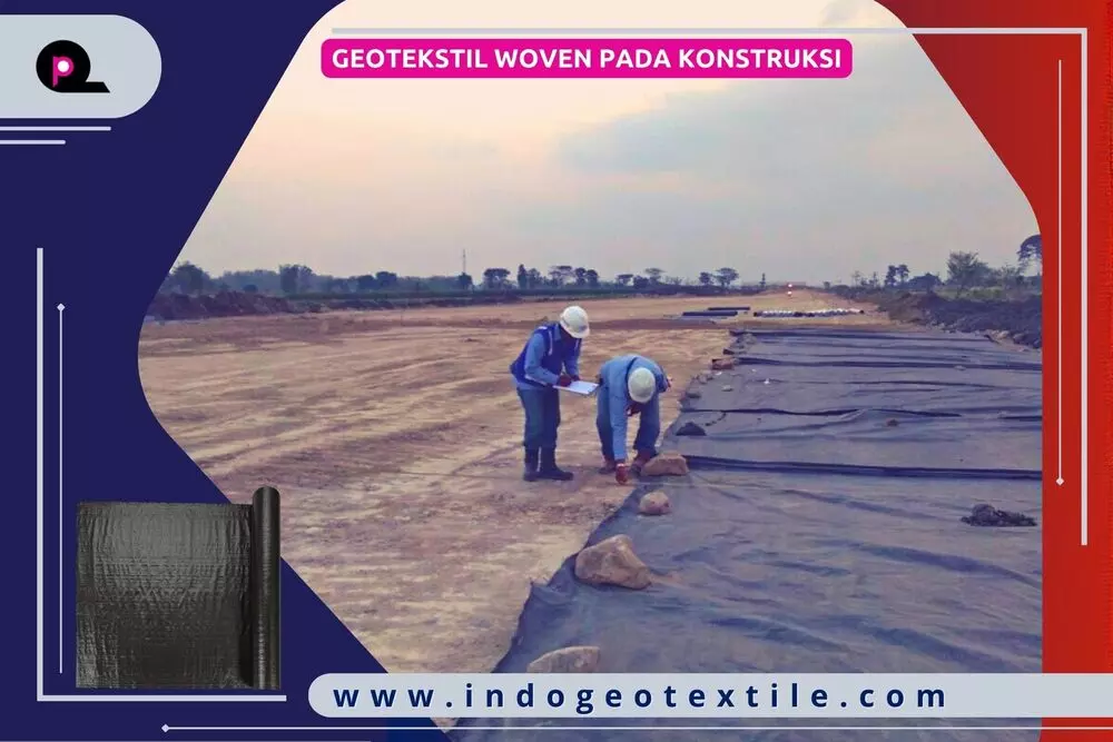 Geotekstil Woven Pada Konstruksi