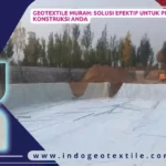 Geotextile Murah_ Solusi Efektif untuk Proyek Konstruksi Anda