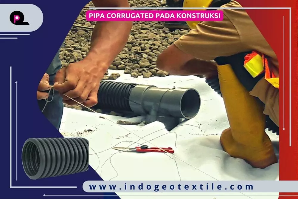 Pipa HDPE Corrugated Pada Konstruksi